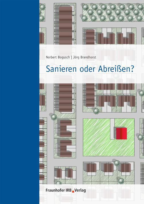 Sanieren oder Abreißen? 