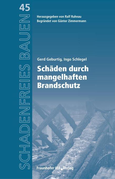 Schäden durch mangelhaften Brandschutz Reihe begründet von Günter Zimmermann