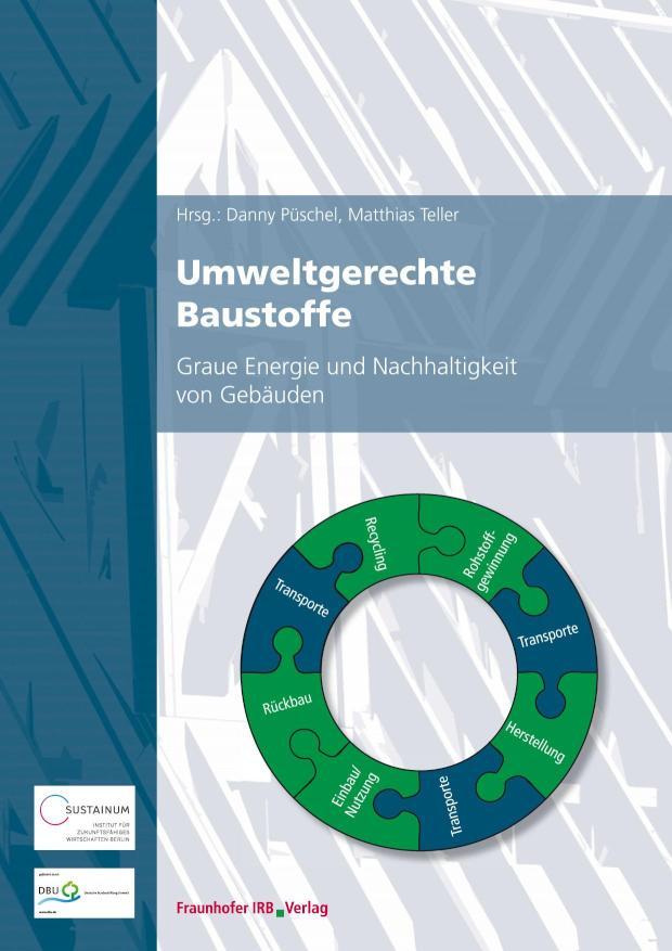 Umweltgerechte Baustoffe Graue Energie und Nachhaltigkeit von Gebäuden