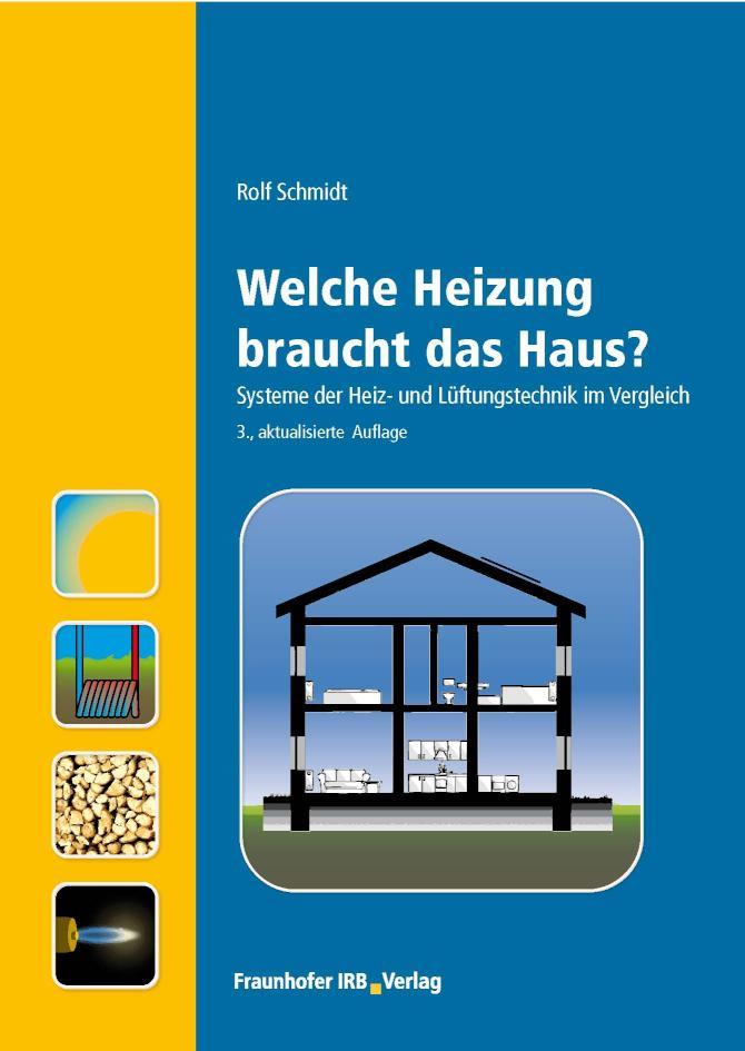 Welche Heizung braucht das Haus? Systeme der Heiz- und Lüftungstechnik im Vergleich