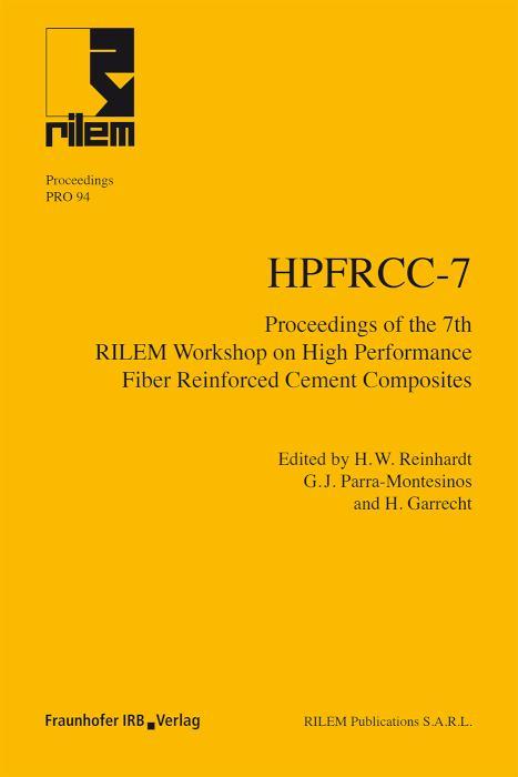HPFRCC-7 Proceedings of the 7th RILEM Workshop on High Performance Fiber Reinforced Cement Composites