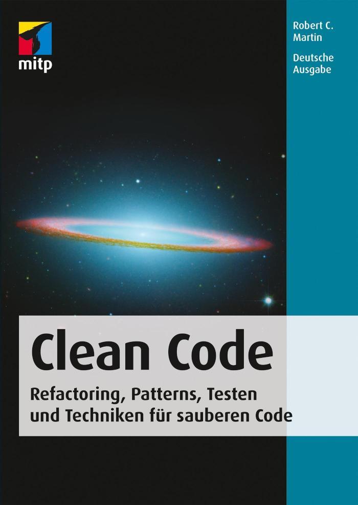 Clean Code - Refactoring, Patterns, Testen und Techniken für sauberen Code Deutsche Ausgabe