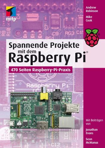 Spannende Projekte mit dem Raspberry Pi® 