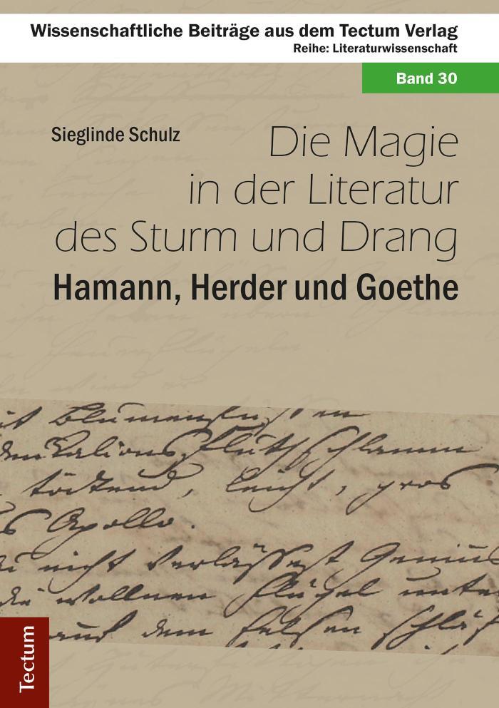 Die Magie in der Literatur des Sturm und Drang Hamann, Herder und Goethe