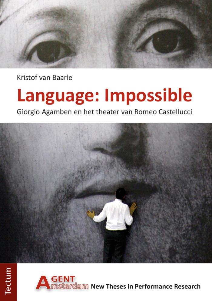 Language: Impossible Giorgio Agamben en het theater van Romeo Castellucci