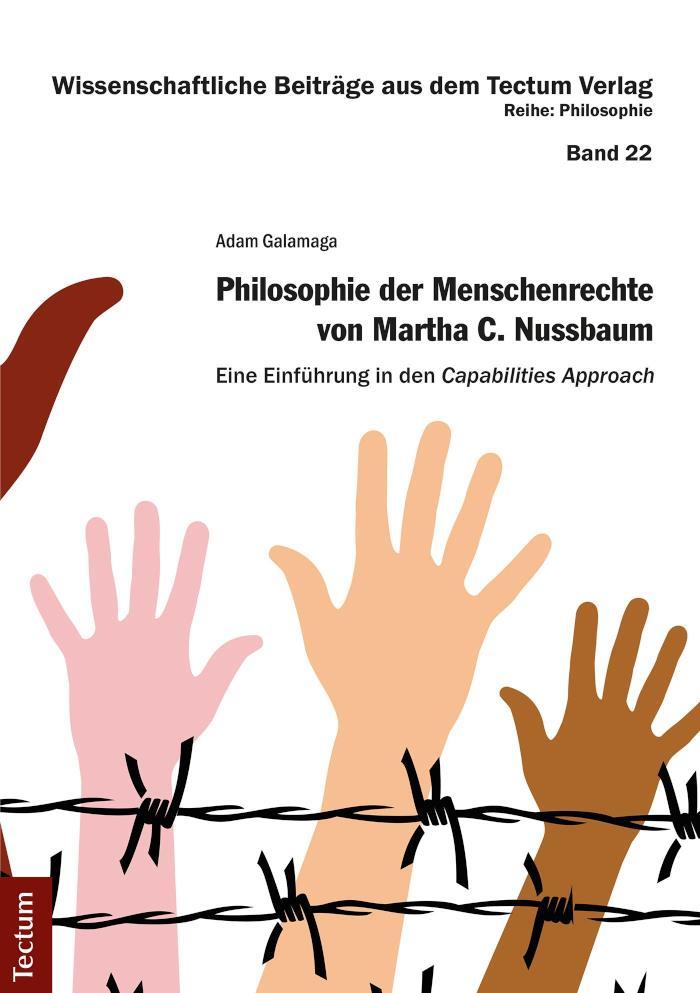 Philosophie der Menschenrechte von Martha C. Nussbaum Eine Einführung in den Capabilities Approach