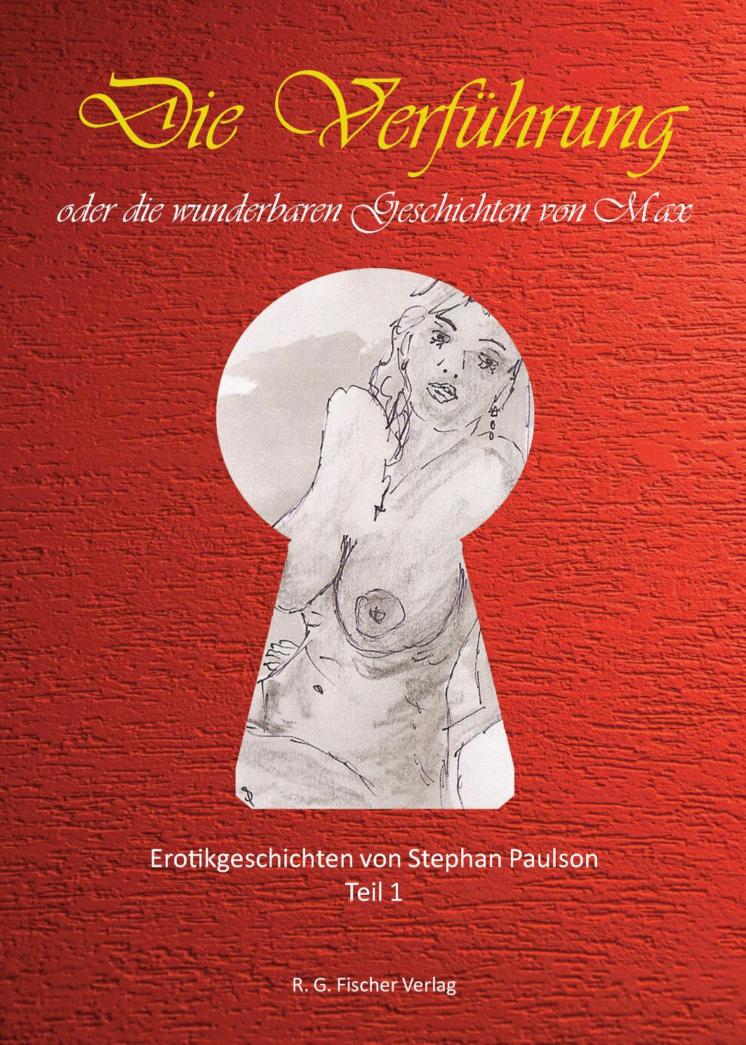Die Verführung oder die wunderbaren Geschichten von Max Erotikgeschichten. Teil 1