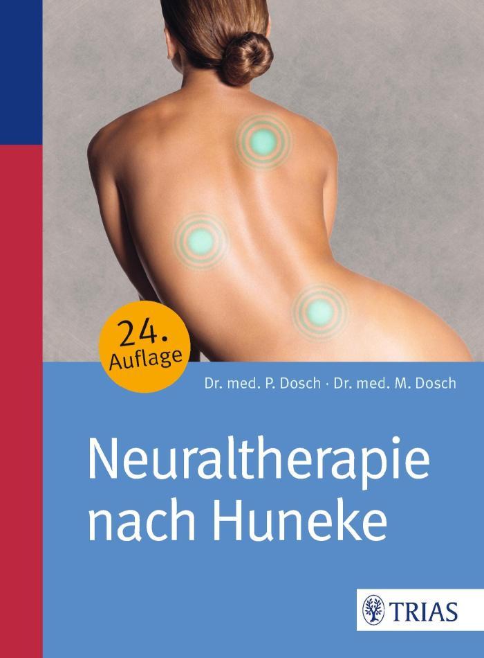 Wissenswertes zur Neuraltherapie nach Huneke