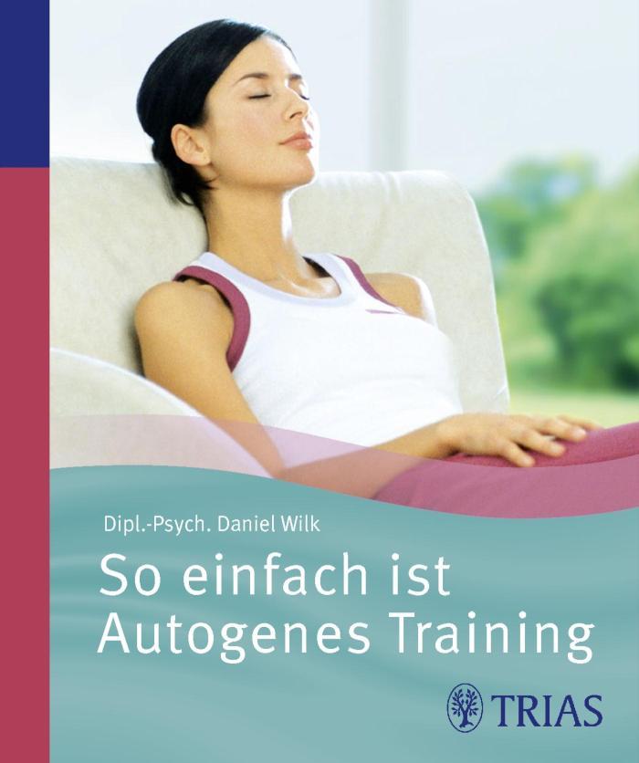 So einfach ist Autogenes Training Mit meditativen Geschichten