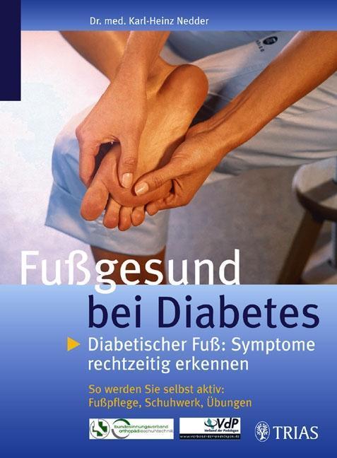 Fußgesund bei Diabetes Diabetischer Fuß: Symptome rechtzeitig erkennen So werden Sie selbst aktiv