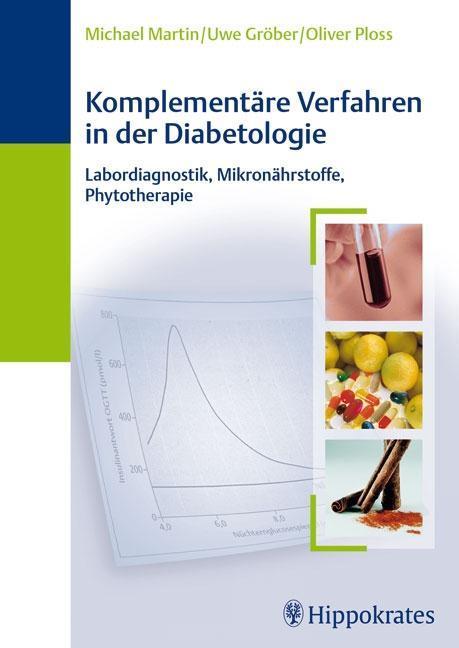 Komplementäre Verfahren in der Diabetologie Labordiagnostik, Mikronährstoffe, Phytotherapie