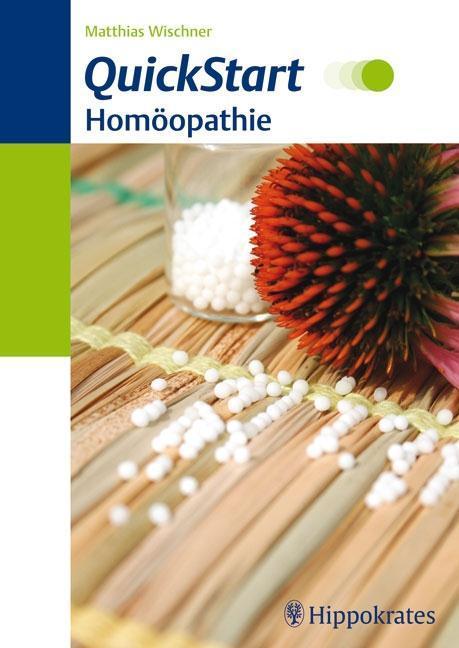 QuickStart Homöopathie Homöopathie in 12 Lektionen
