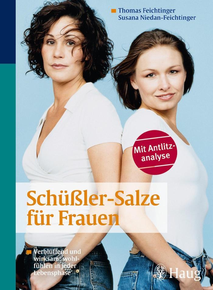 Schüßler-Salze für Frauen Verblüffend und wirksam: wohlfühlen in jeder Lebensphase