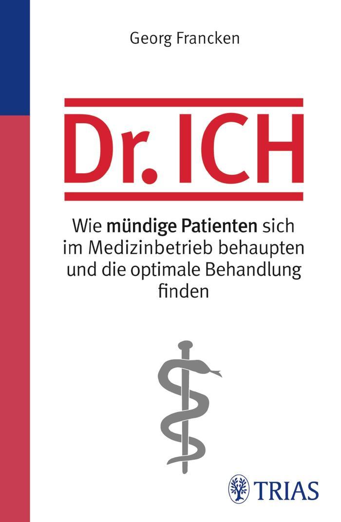 Dr.  Ich Wie mündige Patienten die optimale Behandlung finden