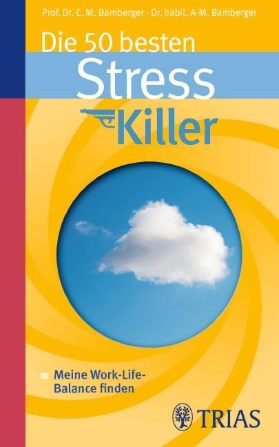 Die 50 besten Stresskiller Meine Work-Life-Balance finden