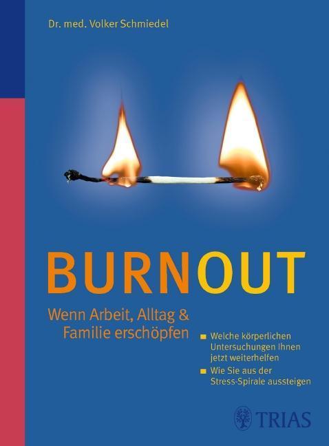 Burnout Wenn Arbeit, Alltag& Familie erschöpfen
