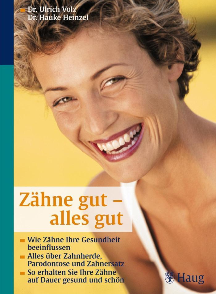 Zähne gut - alles gut Wie Zähne Ihre Gesundheit beeinflussen