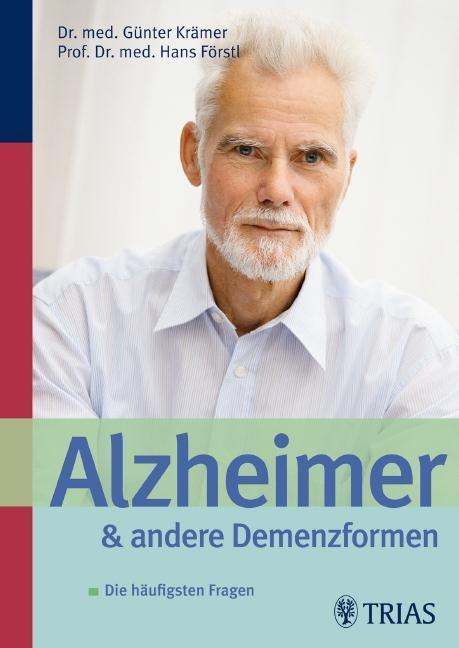Alzheimer und andere Demenzformen Antworten auf die häufigsten Fragen