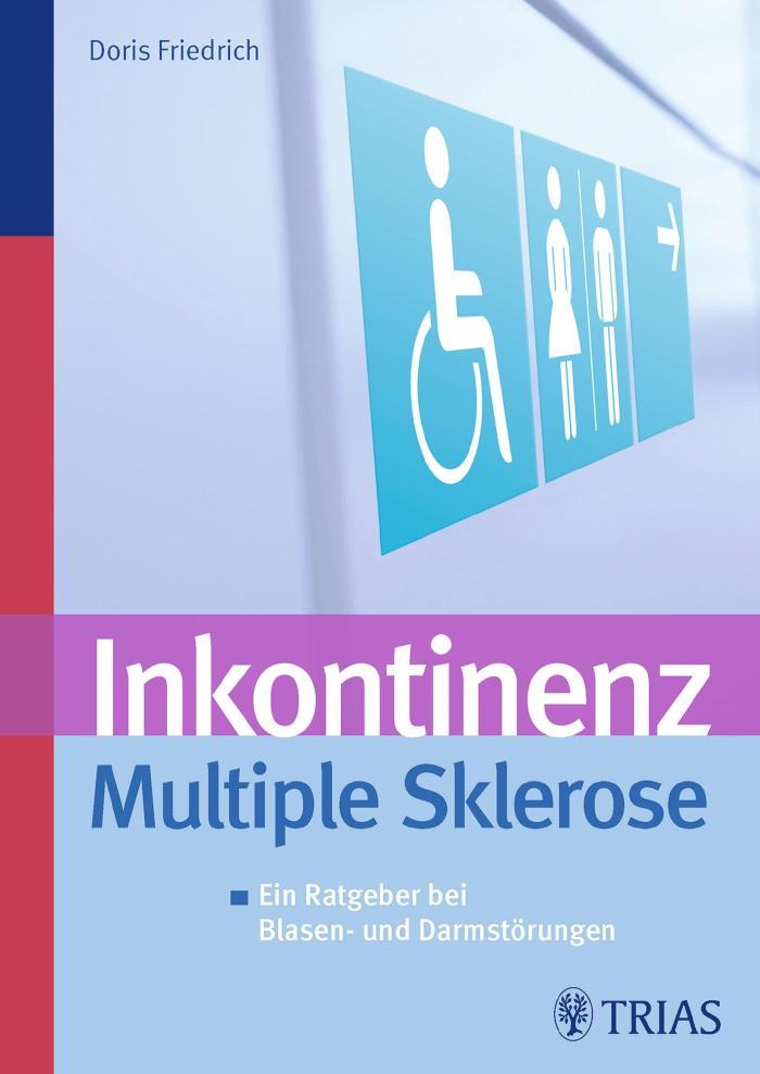 Inkontinenz  Multiple Sklerose Ein Ratgeber bei Blasen- und Darmstörungen