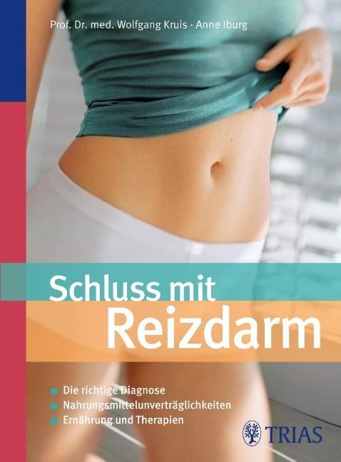 Schluss mit Reizdarm Die richtige Diagnose - Nahrungsmittelunverträglichkeiten