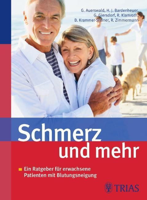 Schmerz und mehr Ein Ratgeber für erwachsene Patienten mit Blutungsneigung