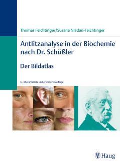 Antlitzanalyse in der Biochemie nach Dr. Schüßler Der Bildatlas