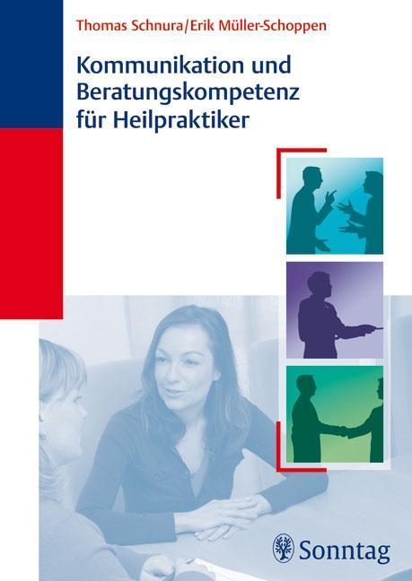 Kommunikation und Beratungskompetenz für Heilpraktiker 