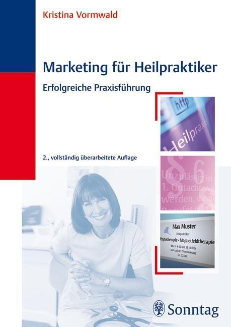 Marketing für Heilpraktiker Erfolgreiche Praxisführung