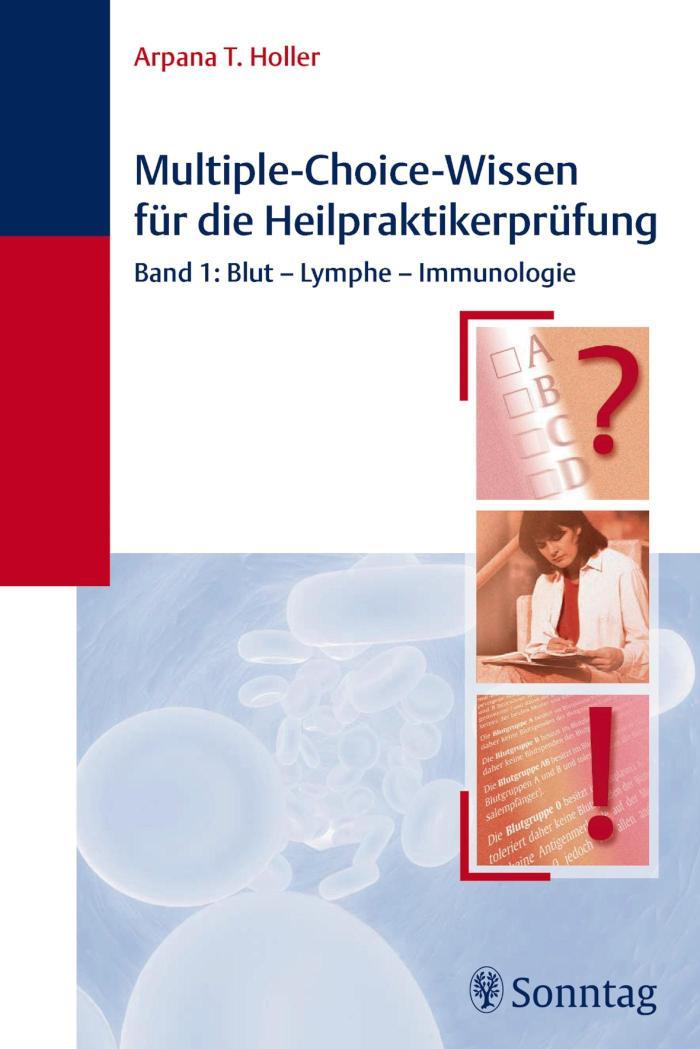 Multiple-Choice-Wissen für die Heilpraktiker-Prüfung Band 1: Blut - Lymphe - Immunologie