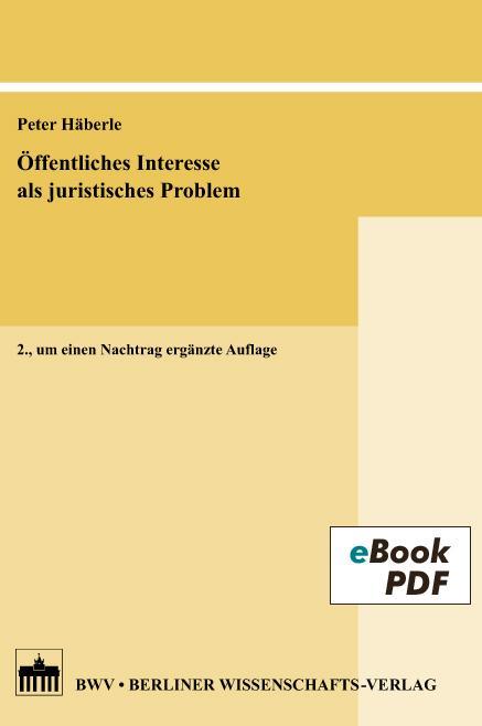 Öffentliches Interesse als juristisches Problem 2., um einen Nachtrag ergänzte Auflage