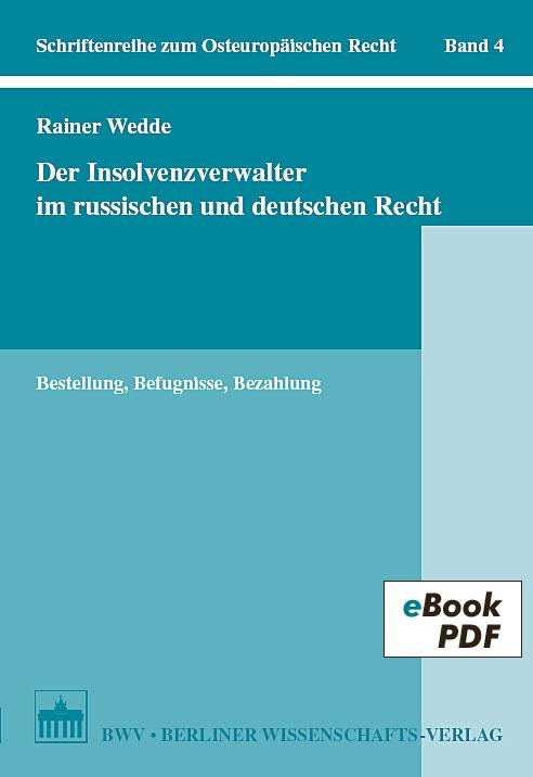 Der Insolvenzverwalter im russischen und deutschen Recht Bestellung, Befugnisse, Bezahlung