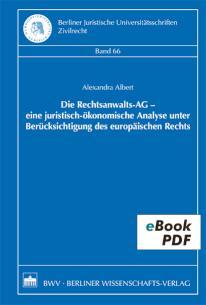 Die Rechtsanwalts-AG - eine juristisch-ökonomische Analyse unter Berücksichtigung des europäischen Rechts 