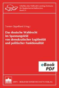 Das deutsche Wahlrecht im Spannungsfeld von demokratischer Legitimität und politischer Funktionalität 