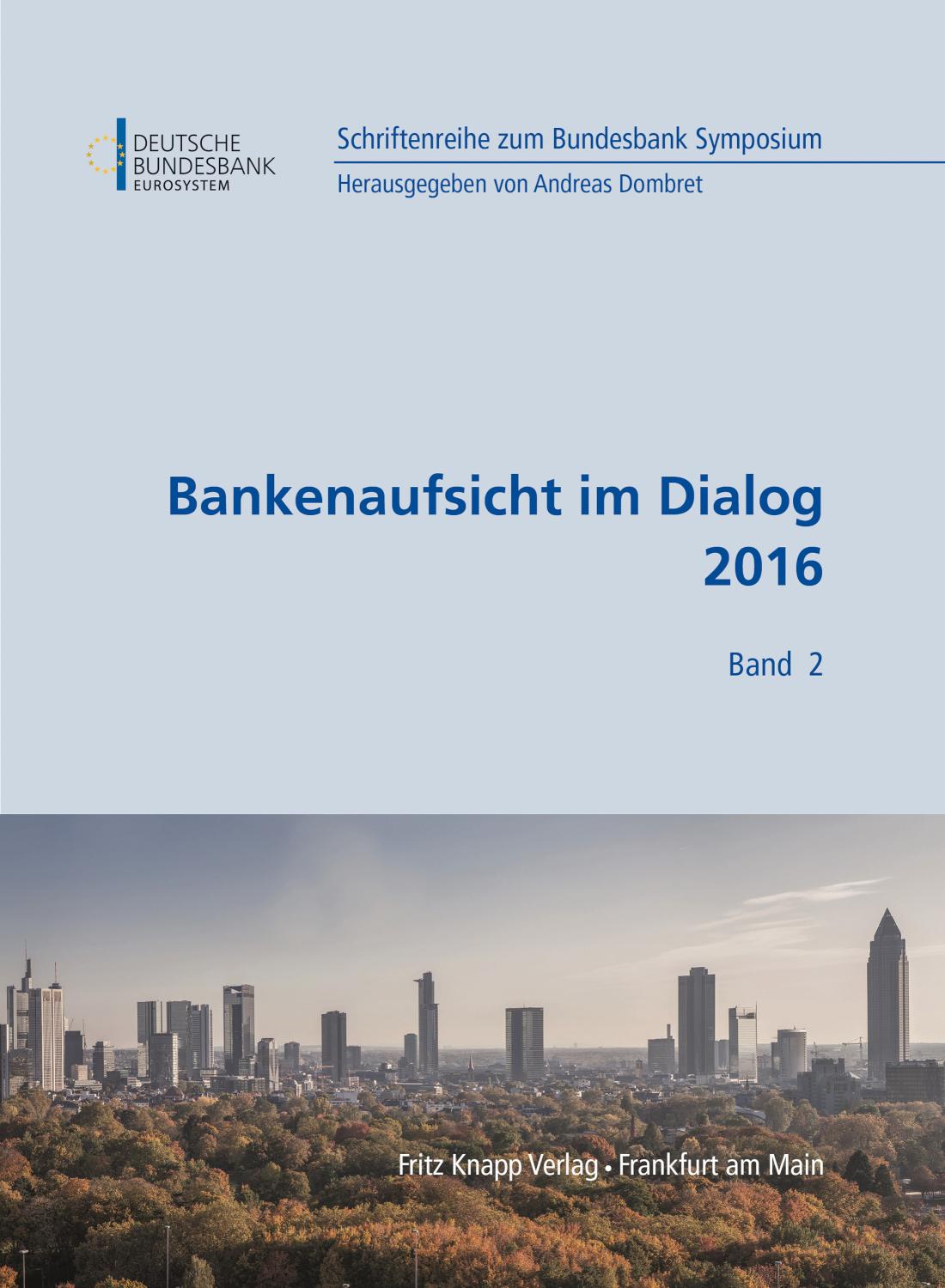 Bankenaufsicht im Dialog 2016 Schriftenreihe zum Bundesbank Symposium Band 2