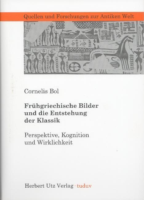 Frühgriechische Bilder und die Entstehung der Klassik 