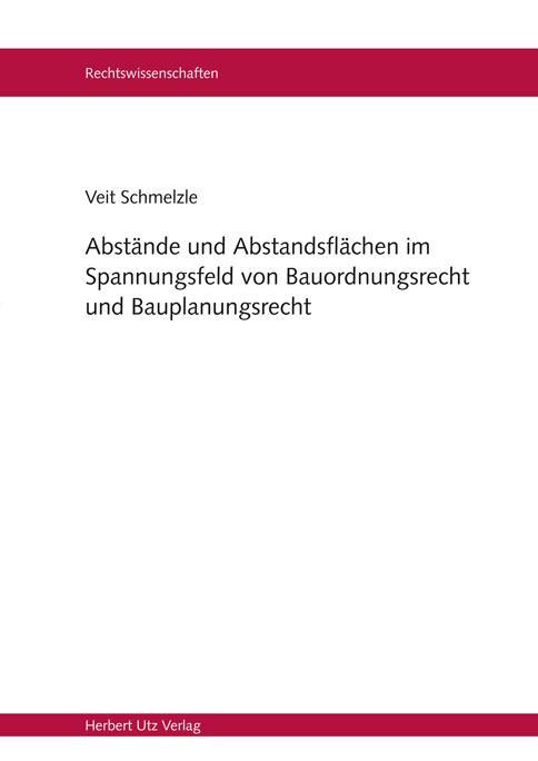 Abstände und Abstandsflächen im Spannungsfeld von Bauordnungsrecht und Bauplanungsrecht 