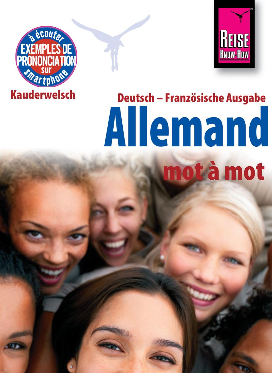Reise Know-How Kauderwelsch Allemand - mot à mot (Deutsch als Fremdsprache, französische Ausgabe): Kauderwelsch-Sprachführer Band 121 