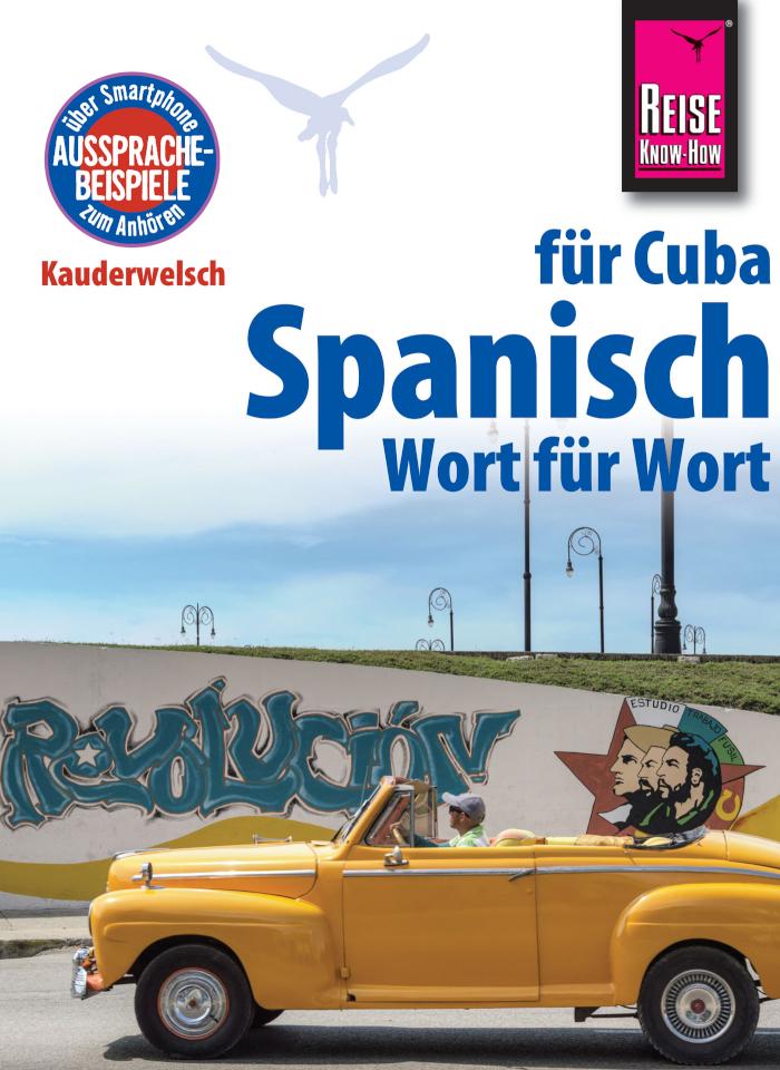 Spanisch für Cuba - Wort für Wort Kauderwelsch-Sprachführer von Reise Know-How