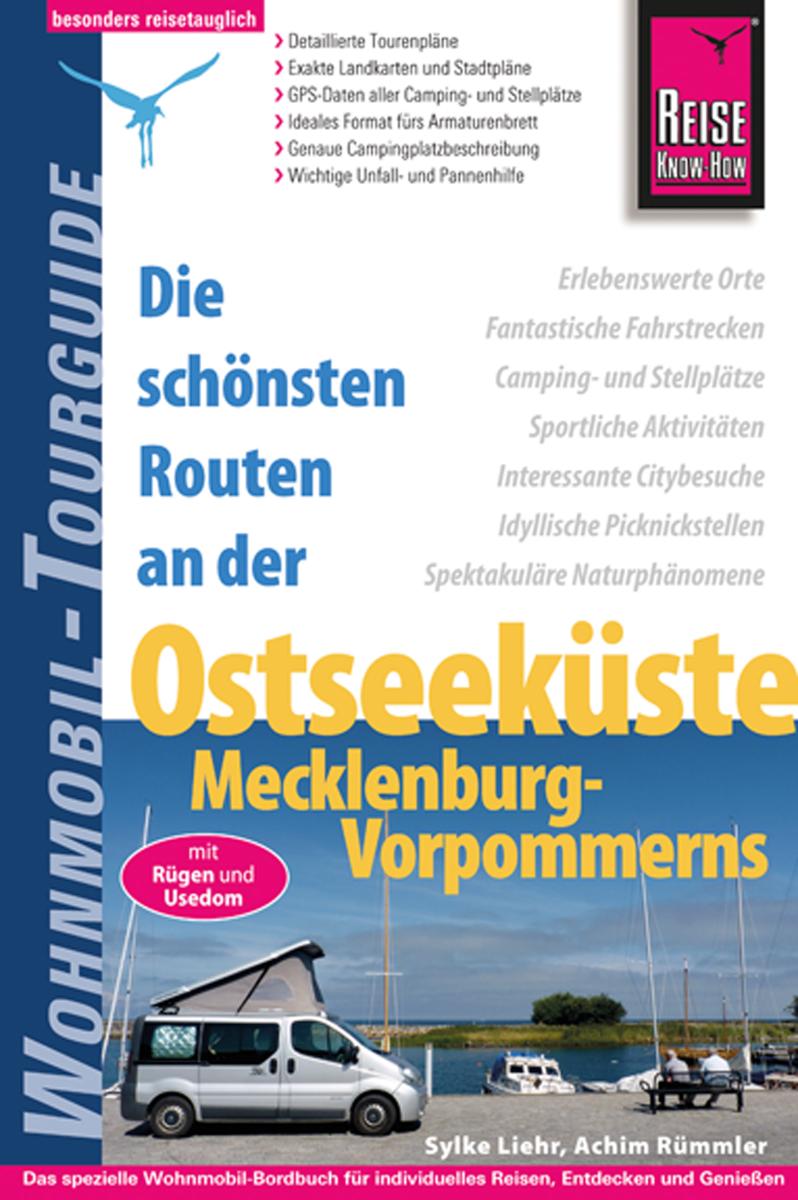 Reise Know-How Wohnmobil-Tourguide Ostseeküste Mecklenburg-Vorpommern mit Rügen und Usedom Die schönsten Routen