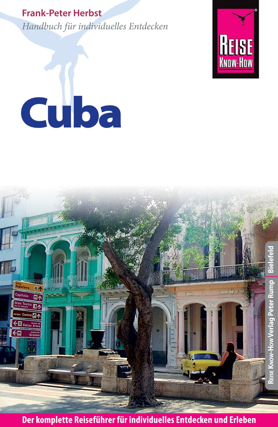 Reise Know-How Cuba: Reiseführer für individuelles Entdecken 