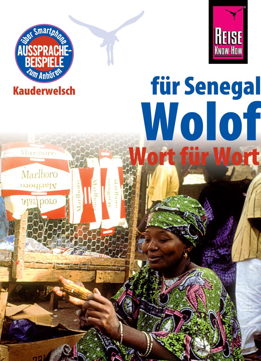 Reise Know-How Sprachführer Wolof für Senegal - Wort für Wort: Kauderwelsch-Band 89 