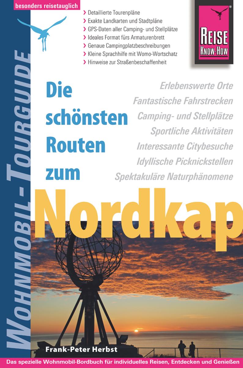 Reise Know-How Wohnmobil-Tourguide Nordkap Die schönsten Routen durch Norwegen, Schweden und Finnland