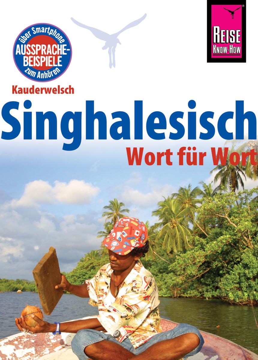 Reise Know-How Sprachführer Singhalesisch - Wort für Wort: Kauderwelsch-Band 27 