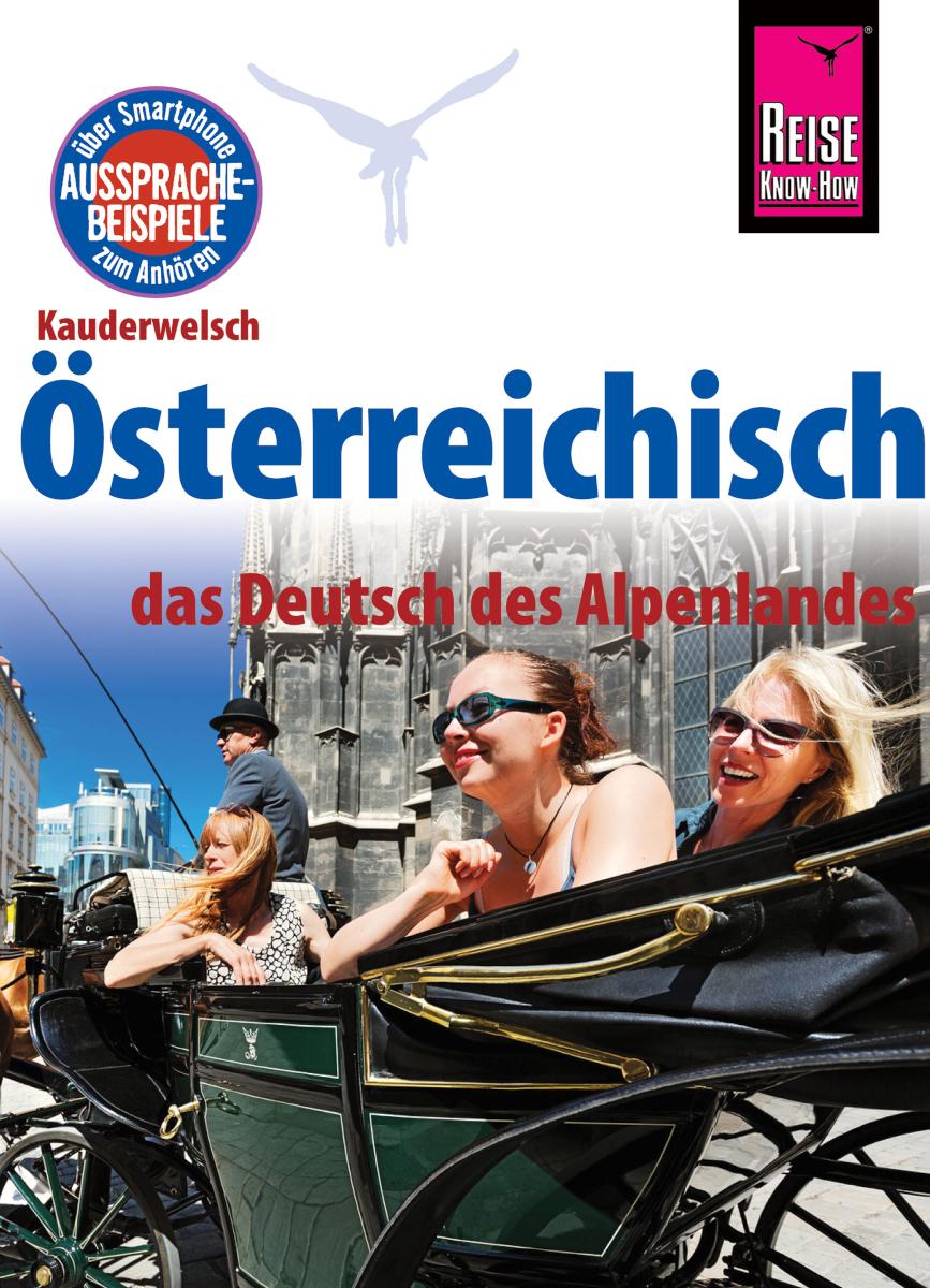 Reise Know-How Sprachführer Österreichisch - das Deutsch des Alpenlandes Kauderwelsch-Band 229