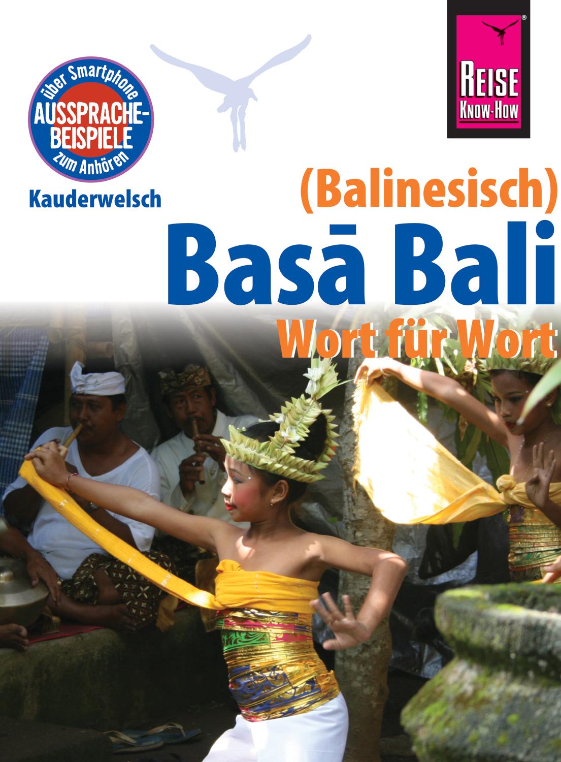 Reise Know-How Sprachführer Basa Bali (Balinesisch) - Wort für Wort: Kauderwelsch-Band 147 