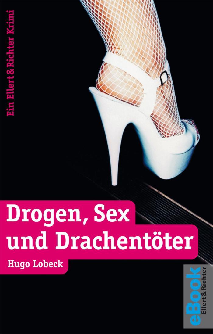 Drogen, Sex und Drachentöter 
