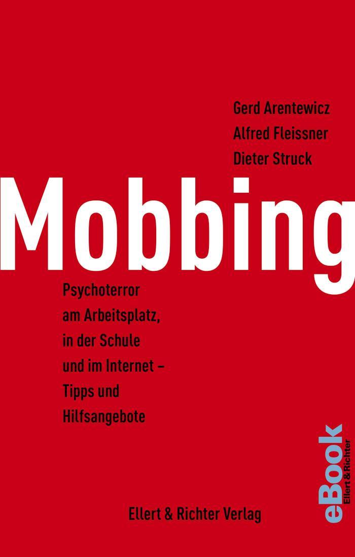 Mobbing Psychoterror am Arbeitsplatz, in der Schule und im Internet - Tipps und Hilfsangebote