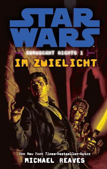 Star Wars: Im Zwielicht - Coruscant Nights 1 