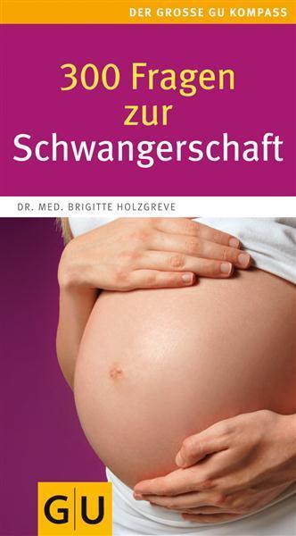 300 Fragen zur Schwangerschaft 