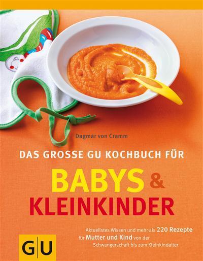 Das große GU Kochbuch für Babys und  Kleinkinder 